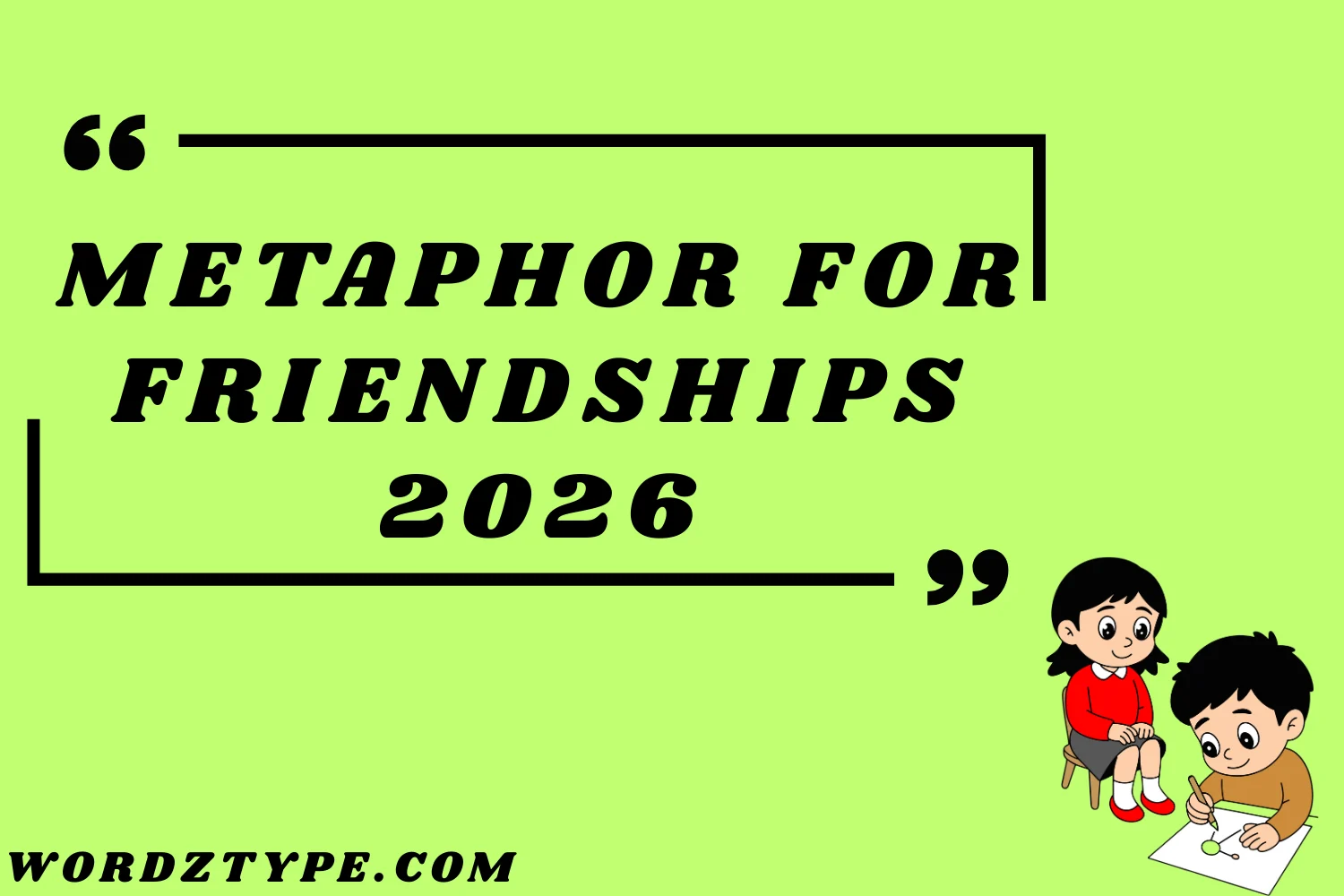 Metaphor for Friendships