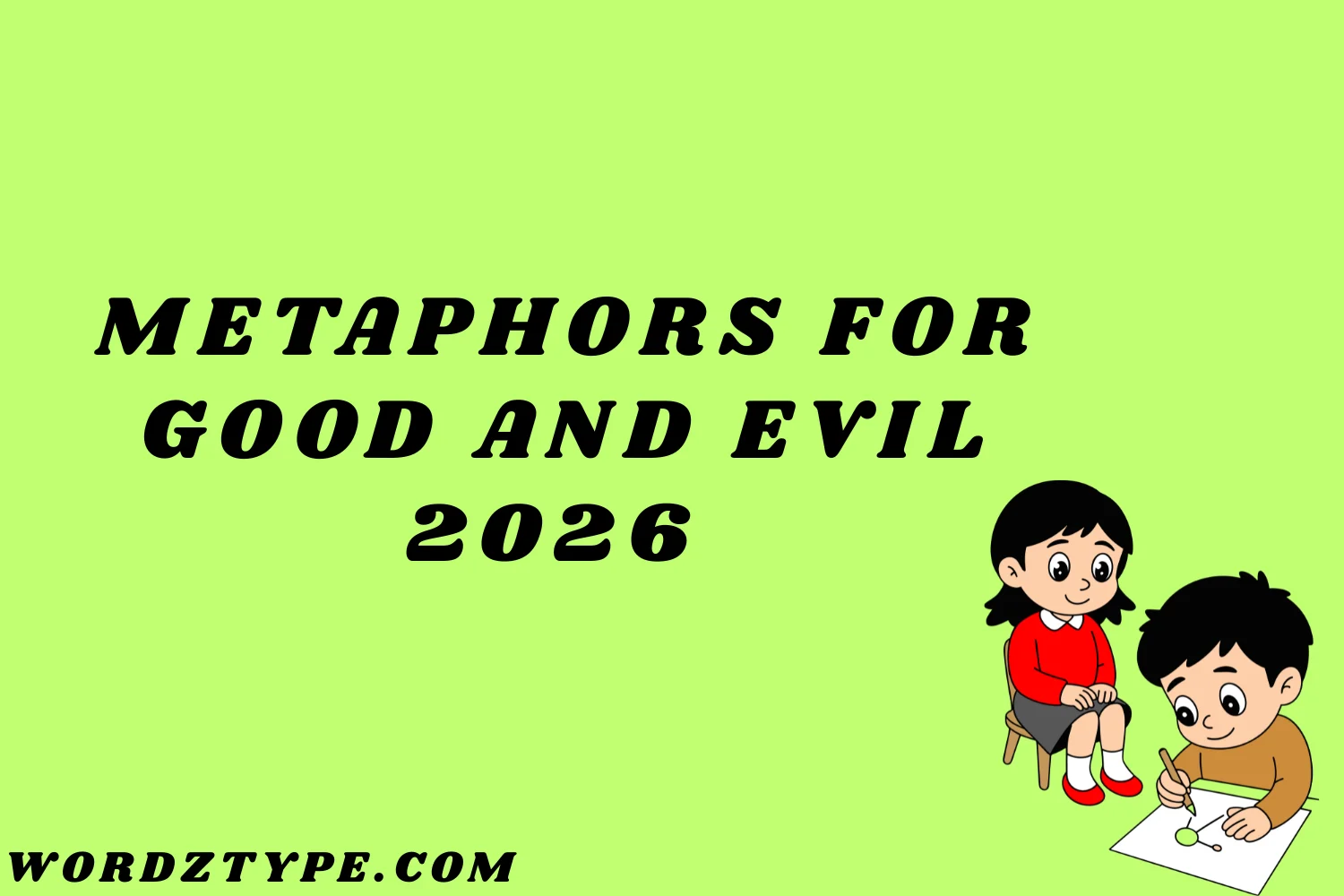 Metaphors for Good and Evil