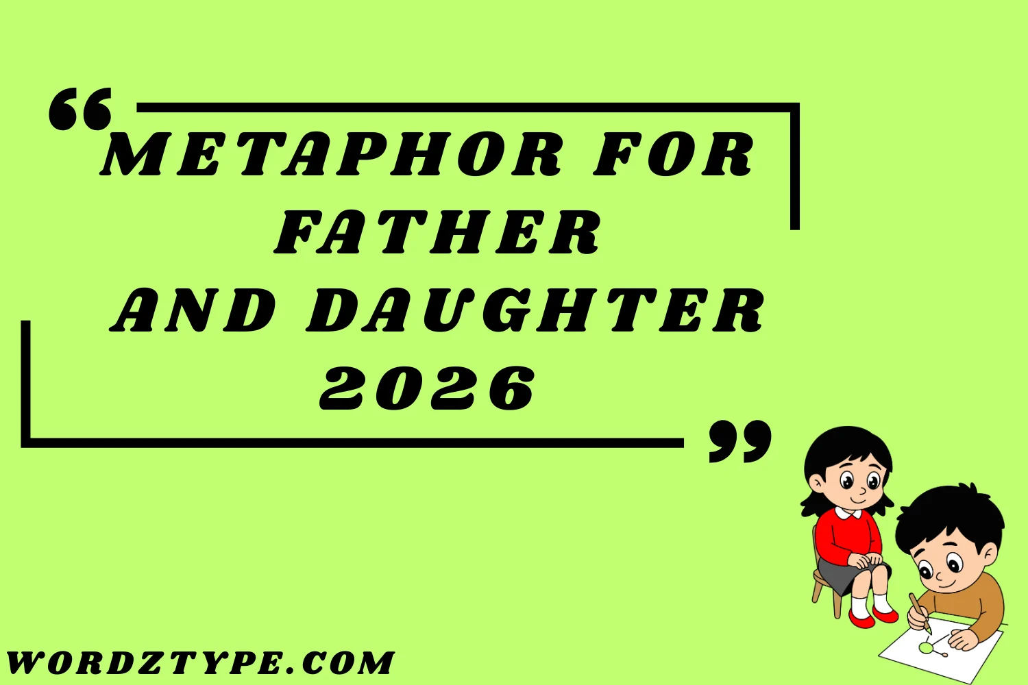 Metaphor for Father and Daughter