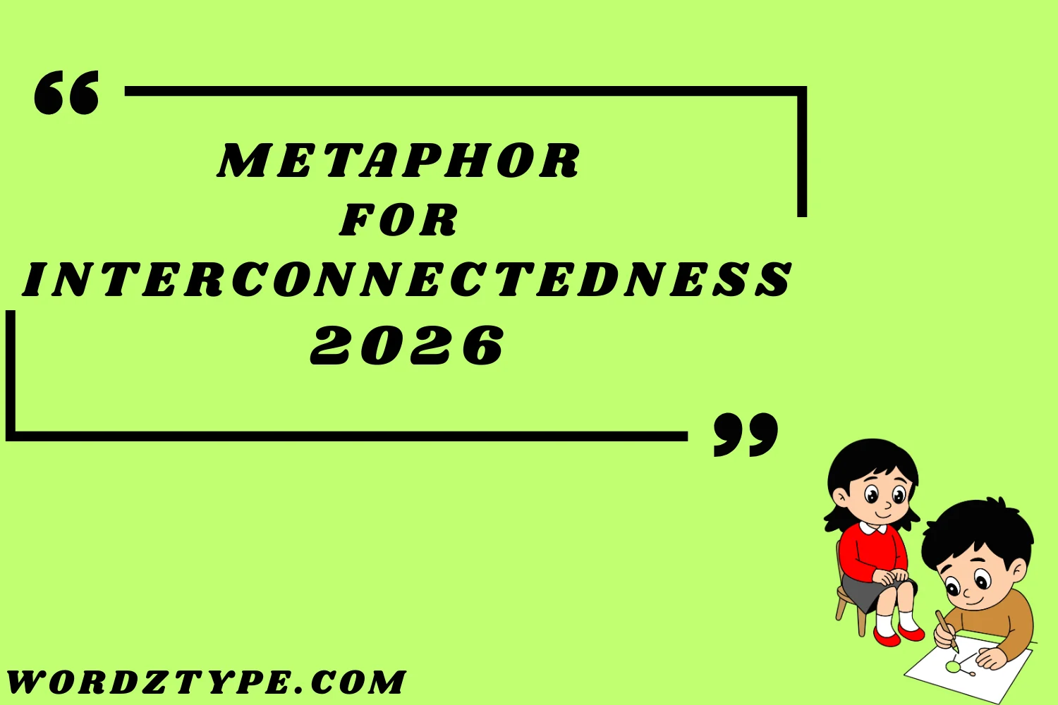 Metaphor for Interconnectedness