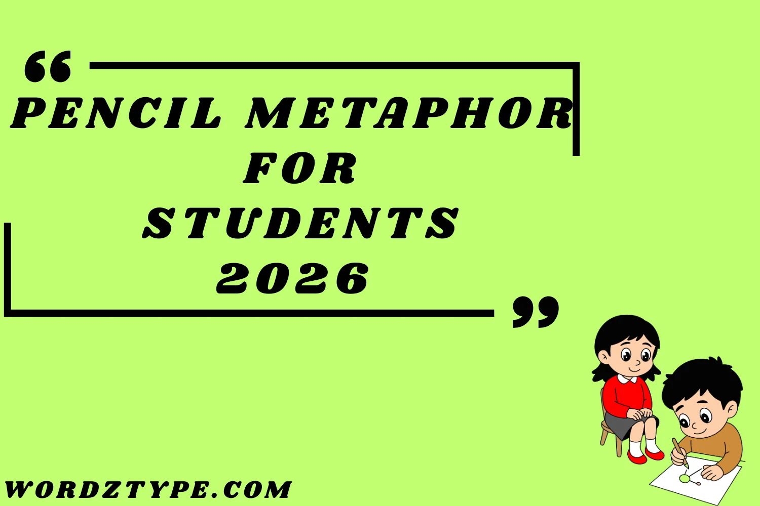 Pencil Metaphor for Students