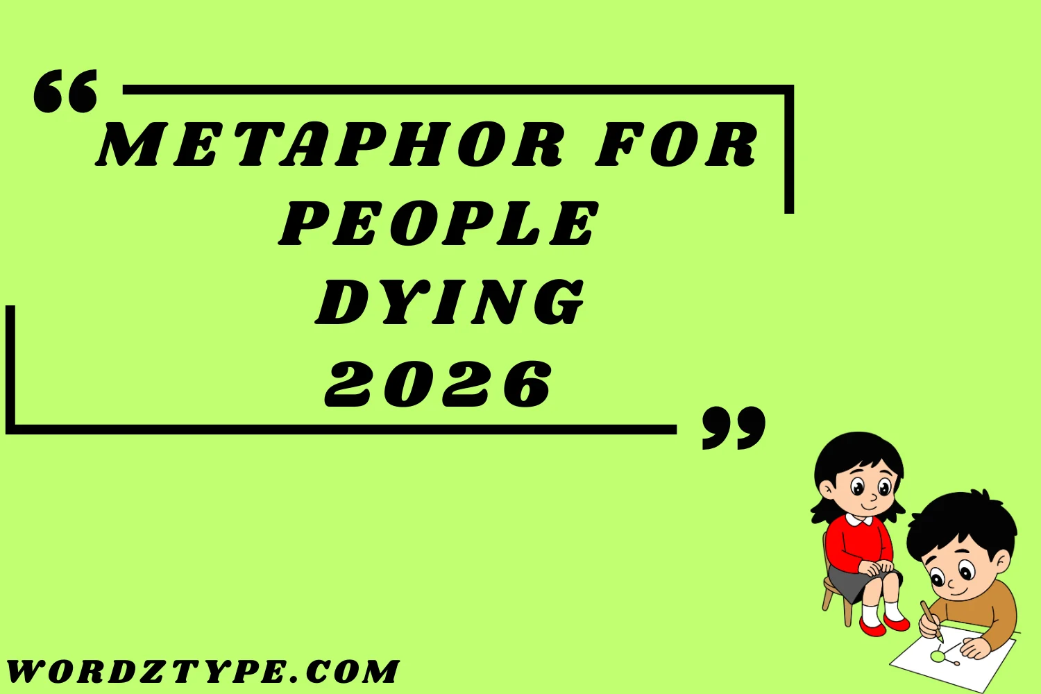 Metaphor for People Dying