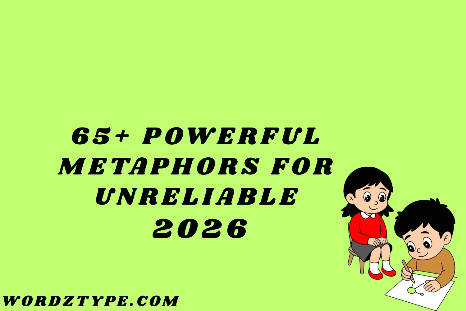 Powerful Metaphors for Unreliable
