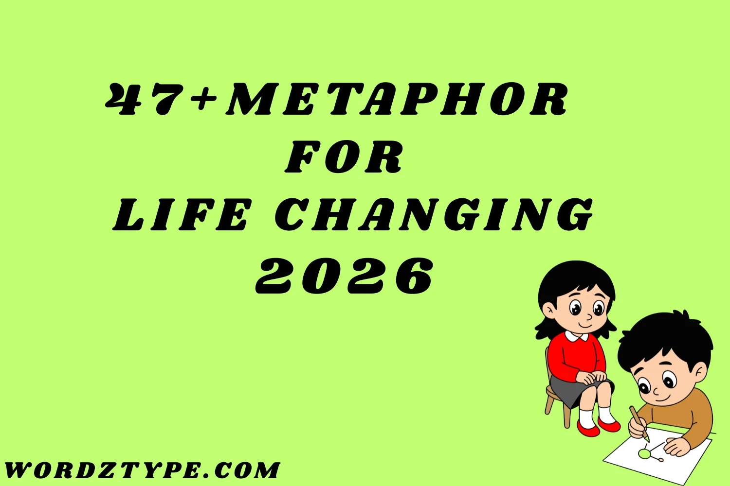 Metaphor for Life Changing