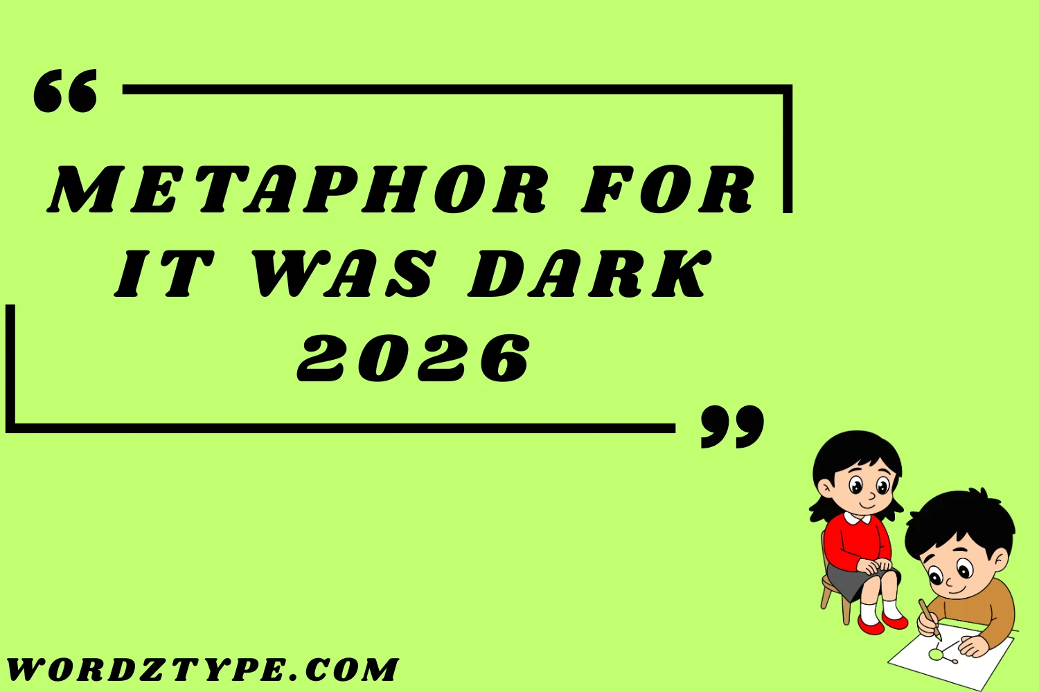 Metaphor for It Was Dark