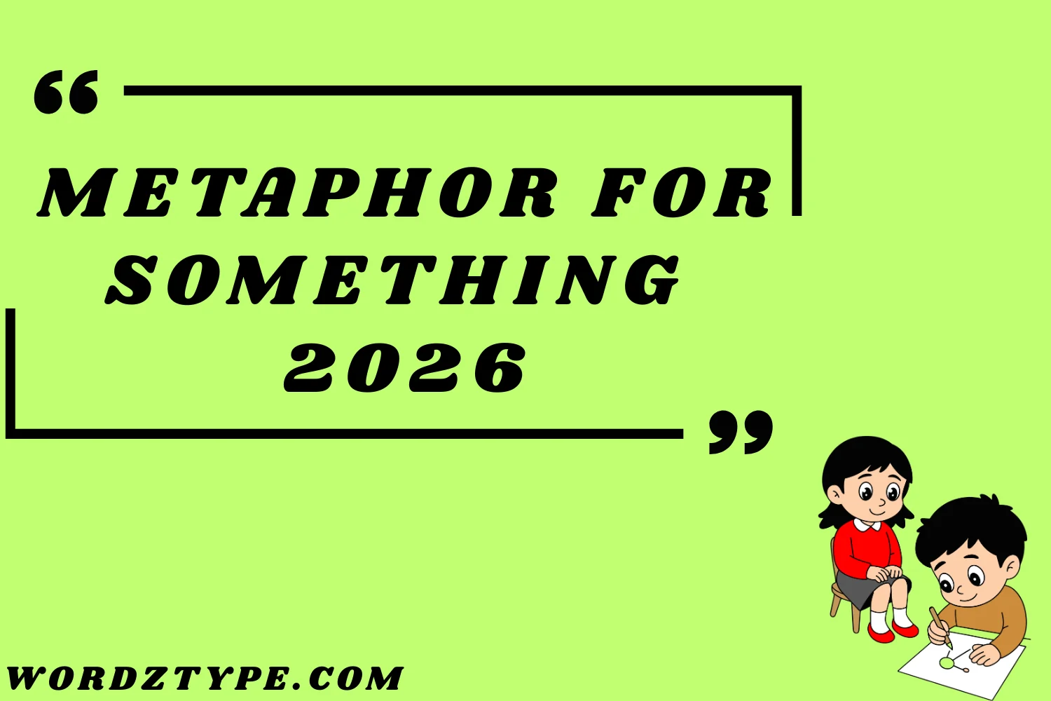 Metaphor for Something