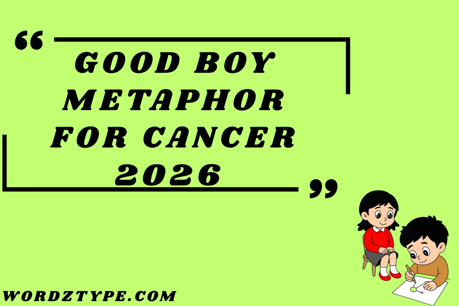 Good Boy Metaphor for Cancer