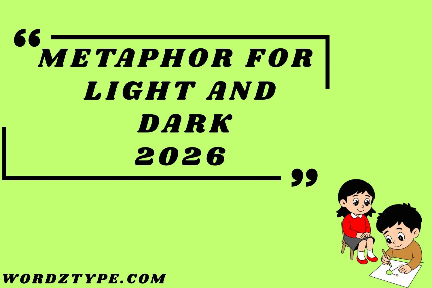 Metaphor for Light and Dark