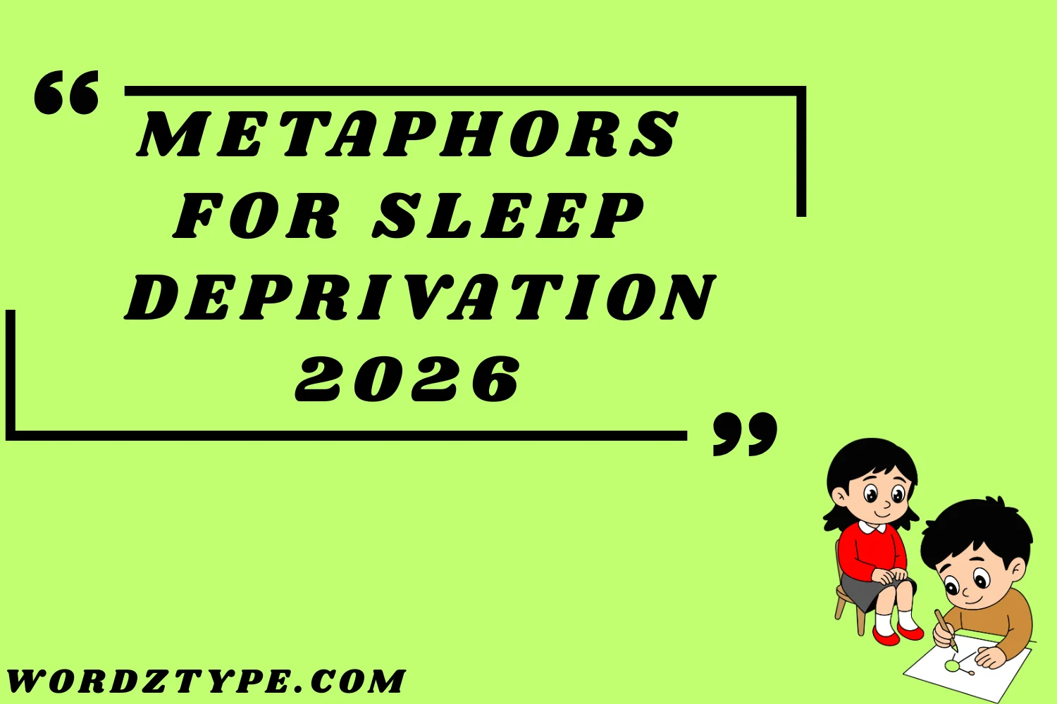 Metaphors for Sleep Deprivation
