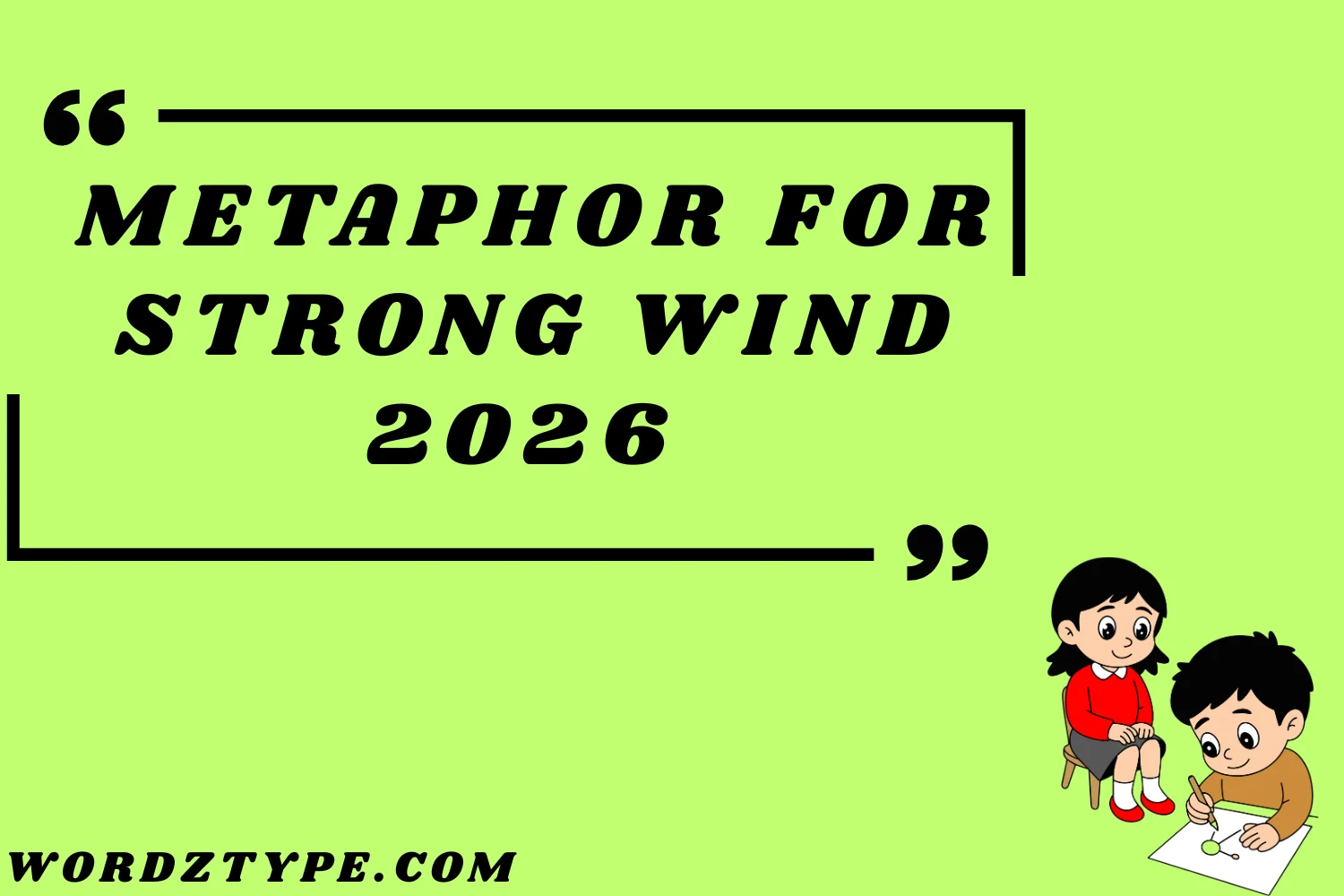 Metaphor for Strong Wind