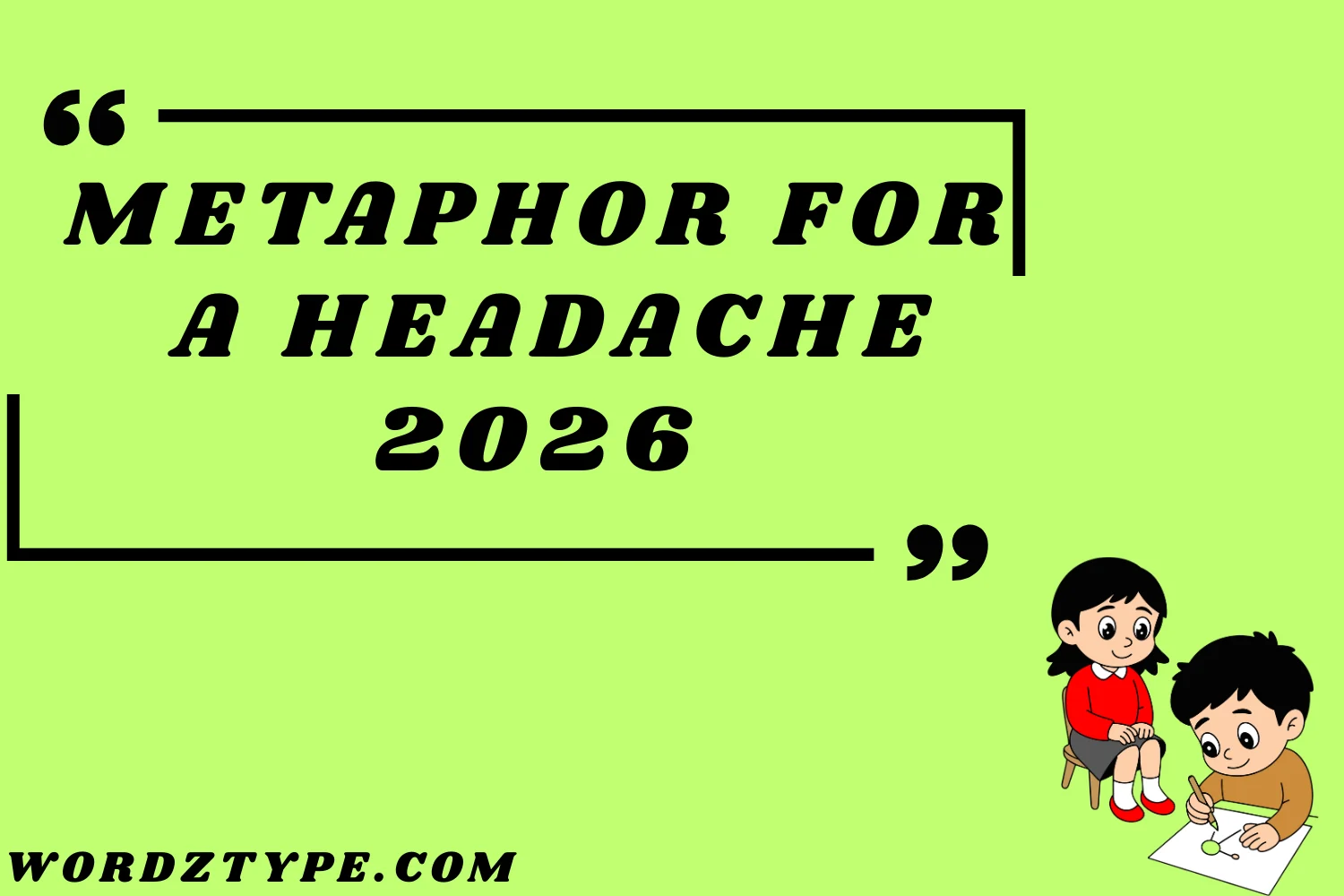 Metaphor for a Headache