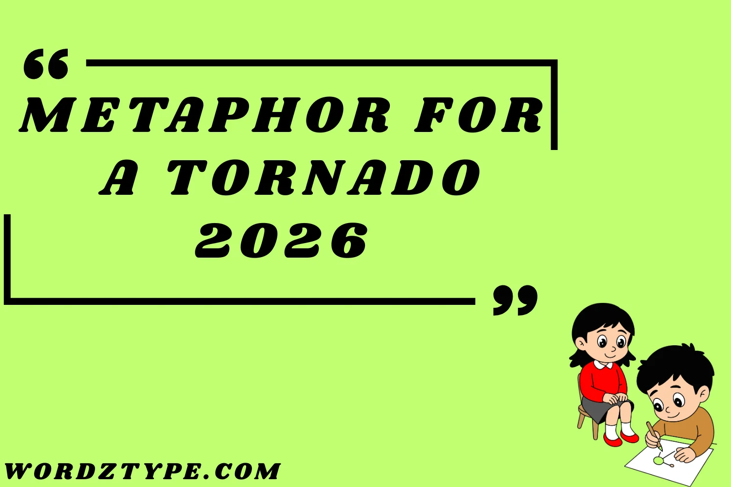 Metaphor for a Tornado