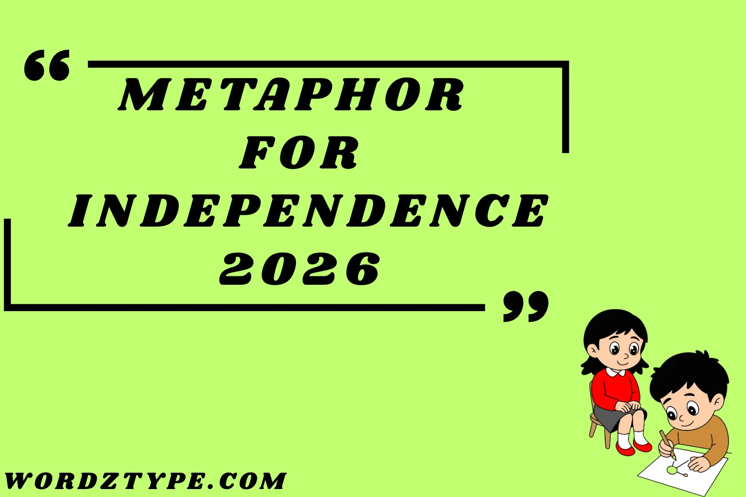 Metaphor for Independence