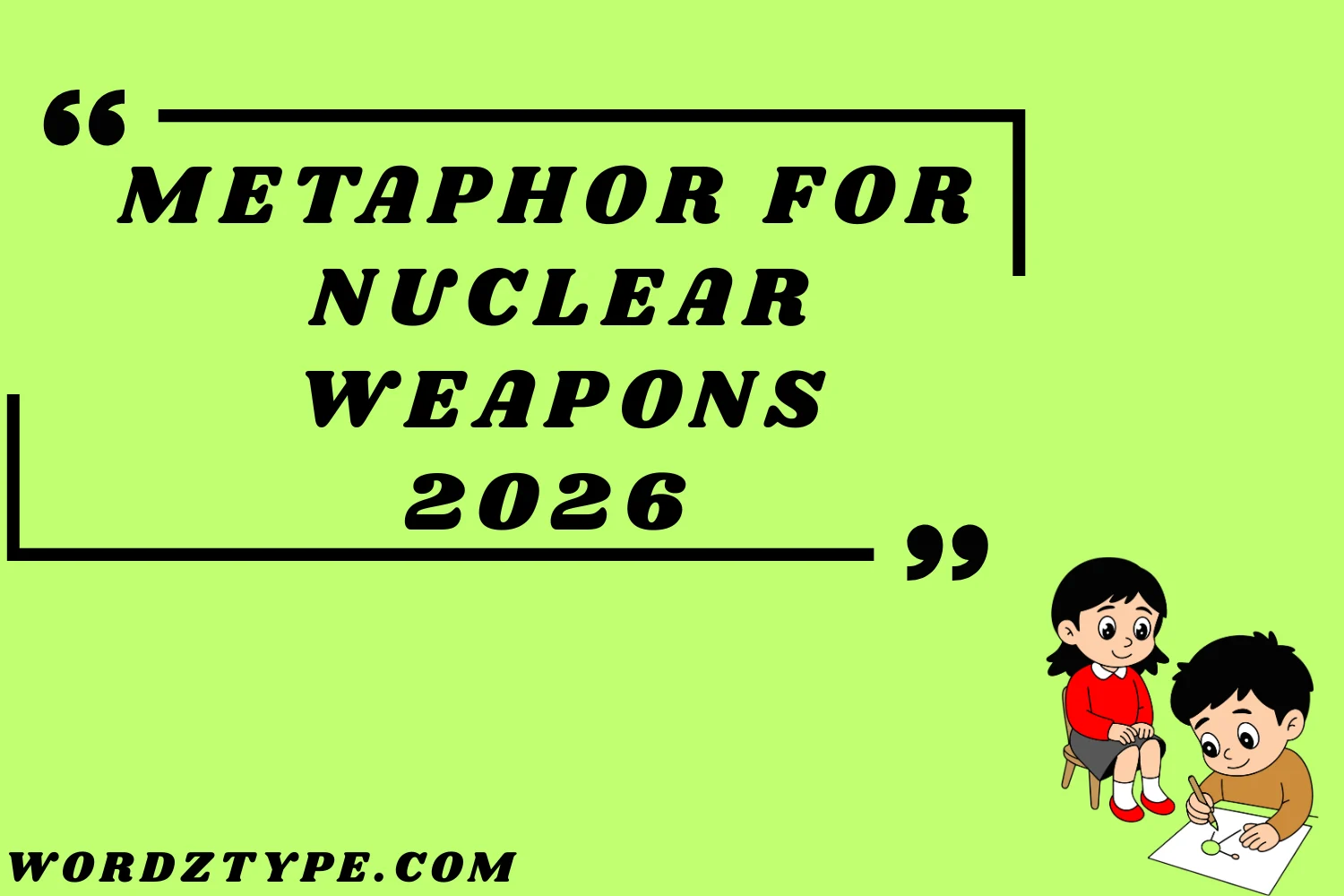 Metaphor for Nuclear Weapons