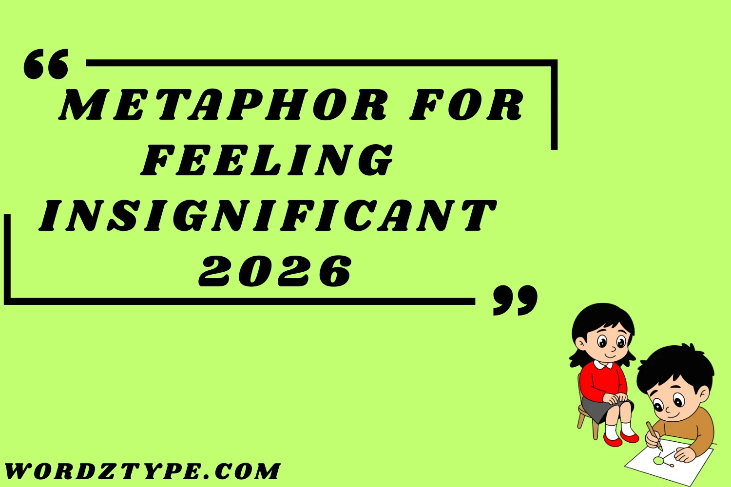 Metaphor for Feeling Insignificant