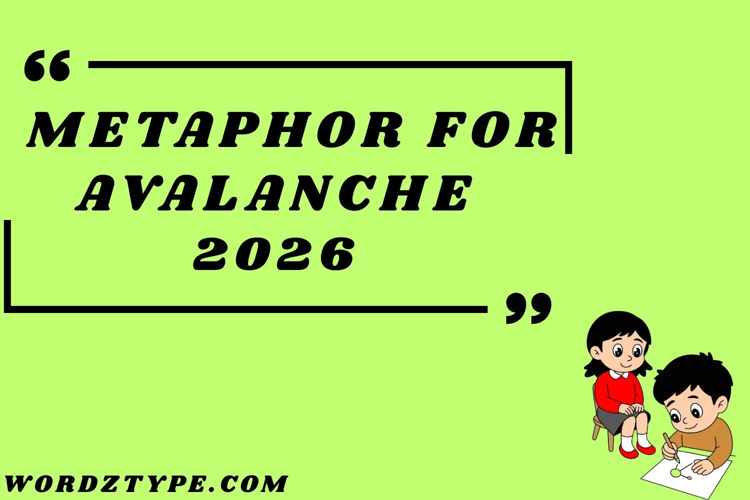 Metaphor for Avalanche