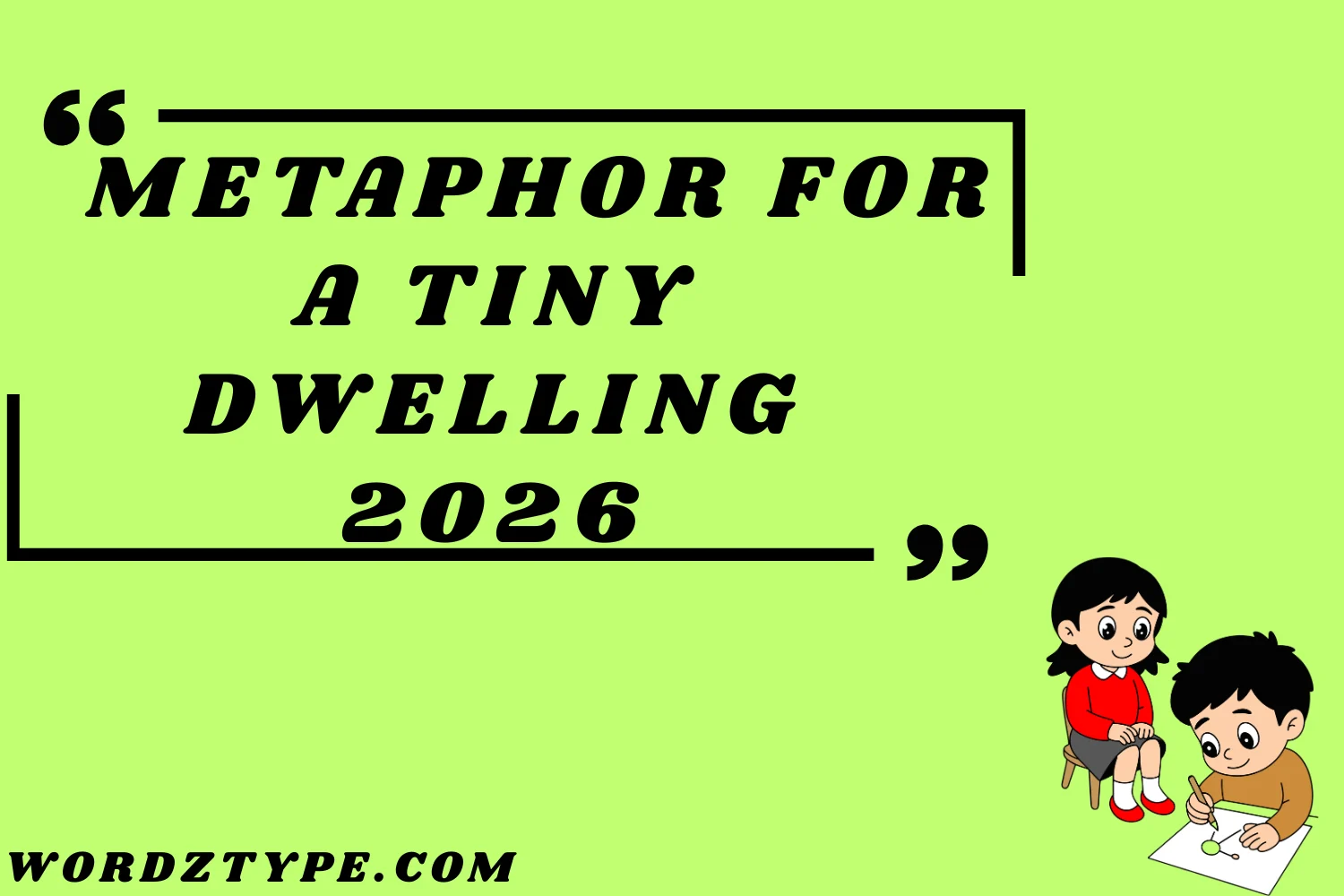 Metaphor for a Tiny Dwelling