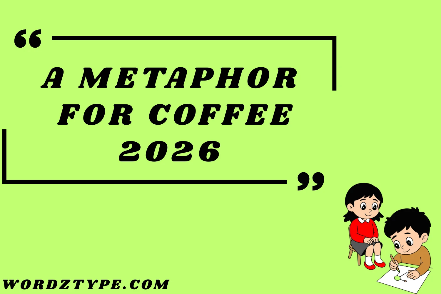 A Metaphor for Coffee