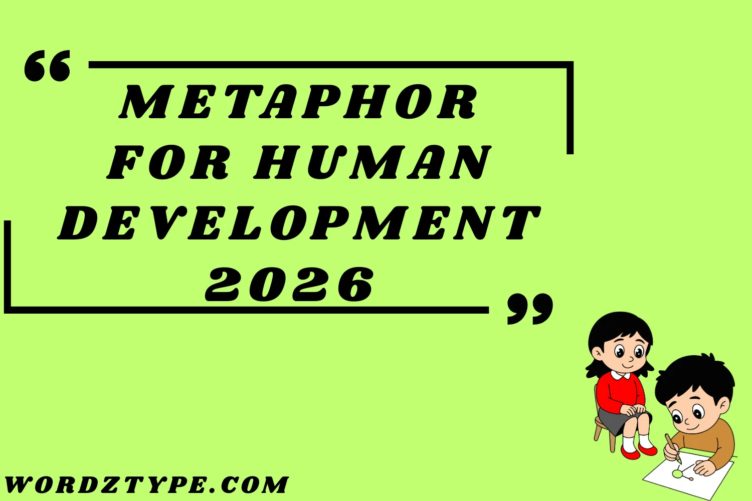 Metaphor for Human Development