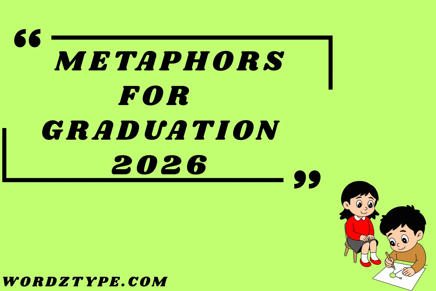 Metaphors for Graduation