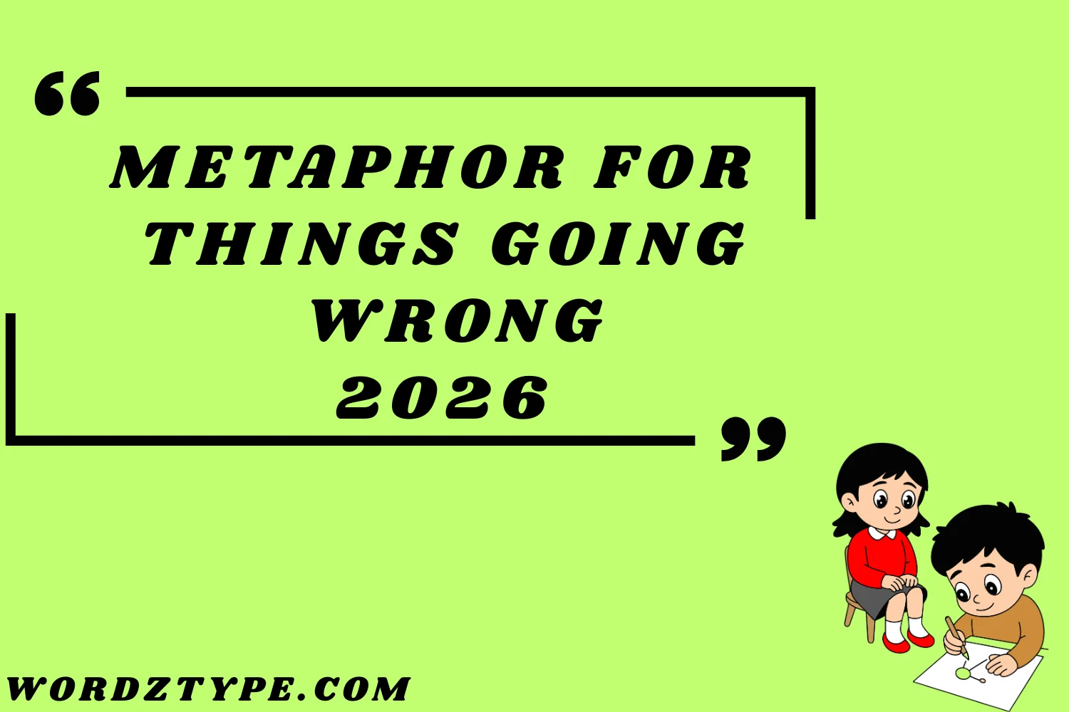 Metaphor for Things Going Wrong