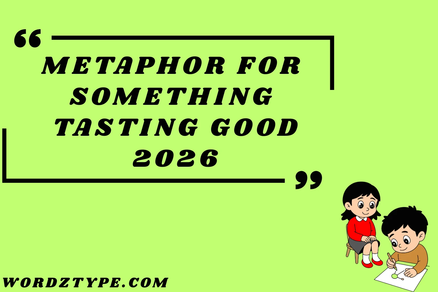 Metaphor for Something Tasting Good