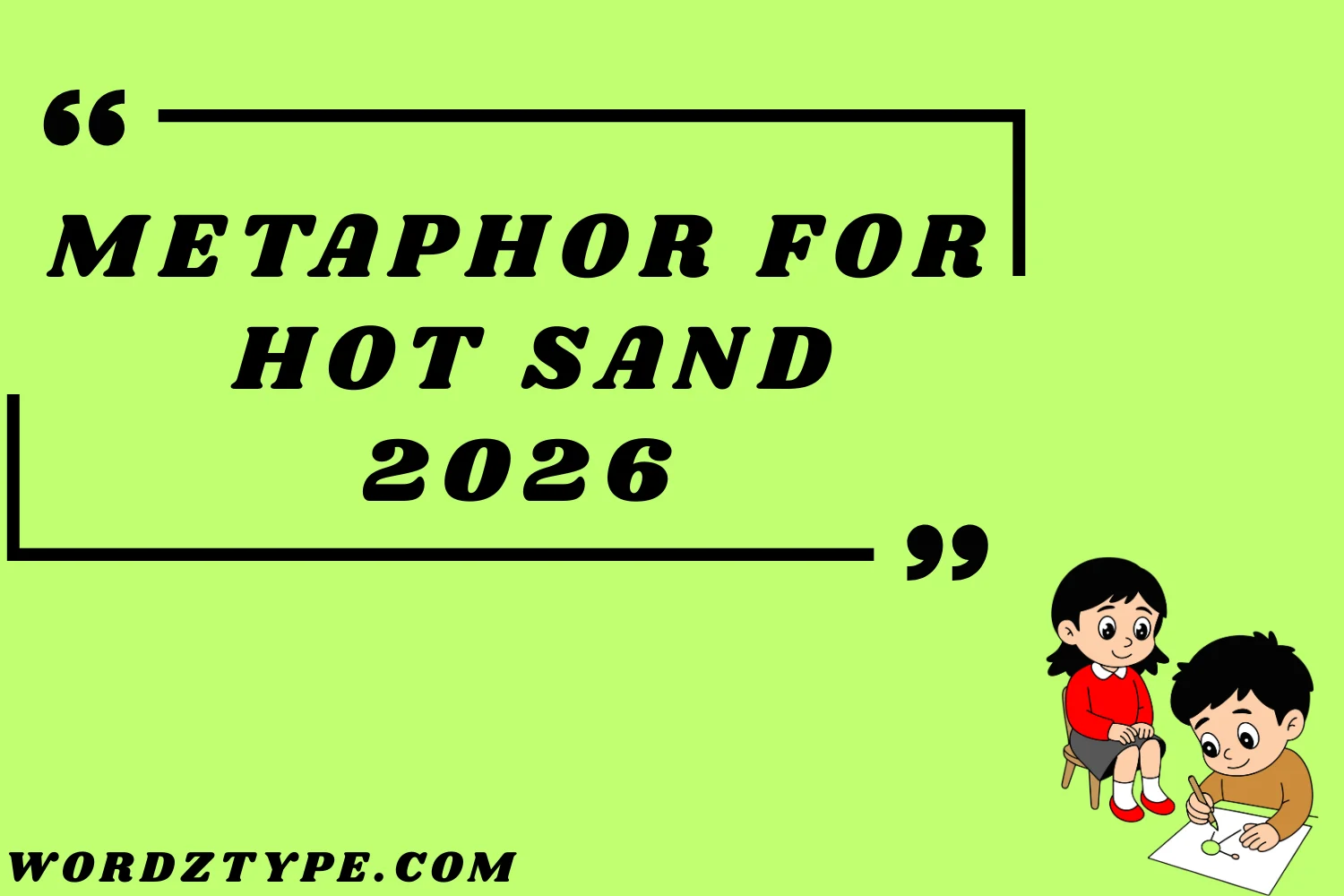 Metaphor for Hot Sand