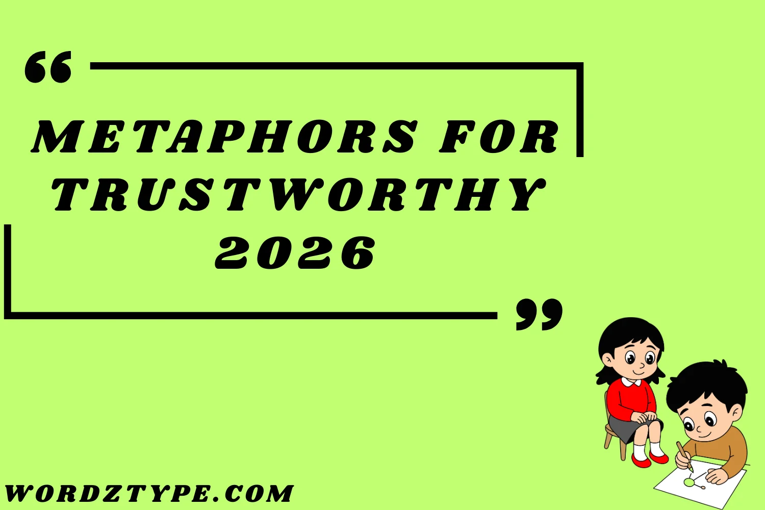 Metaphors for Trustworthy