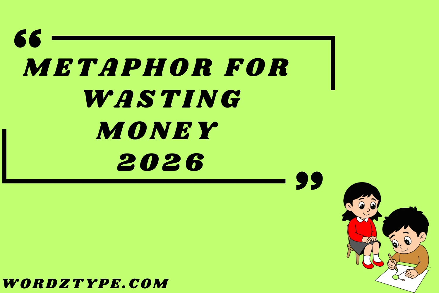 Metaphor for Wasting Money