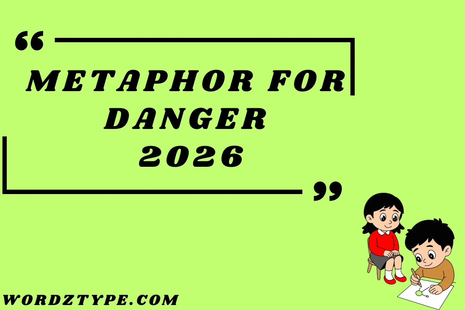 Metaphor for Danger