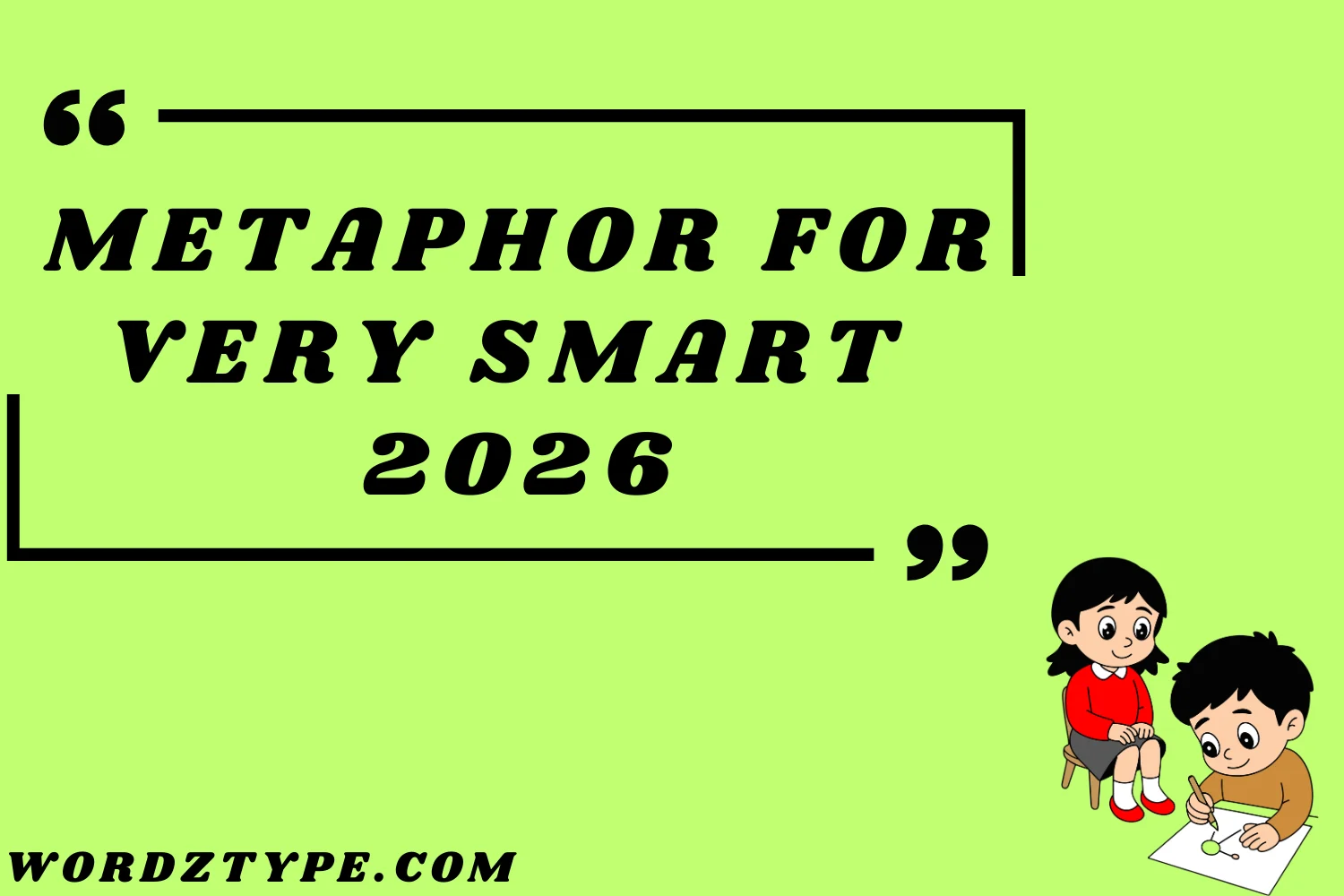 Metaphor for Very Smart