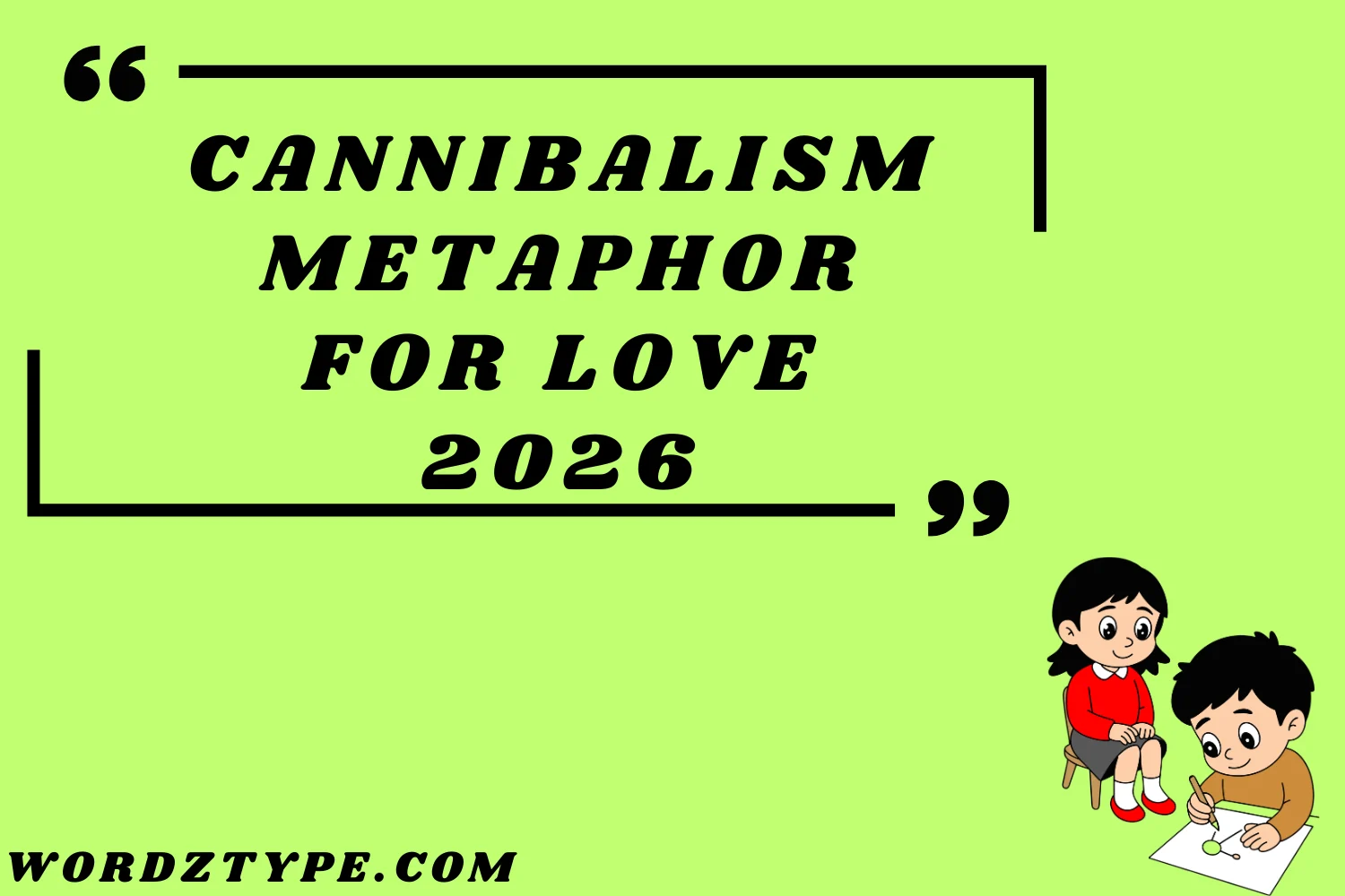Cannibalism Metaphor for Love