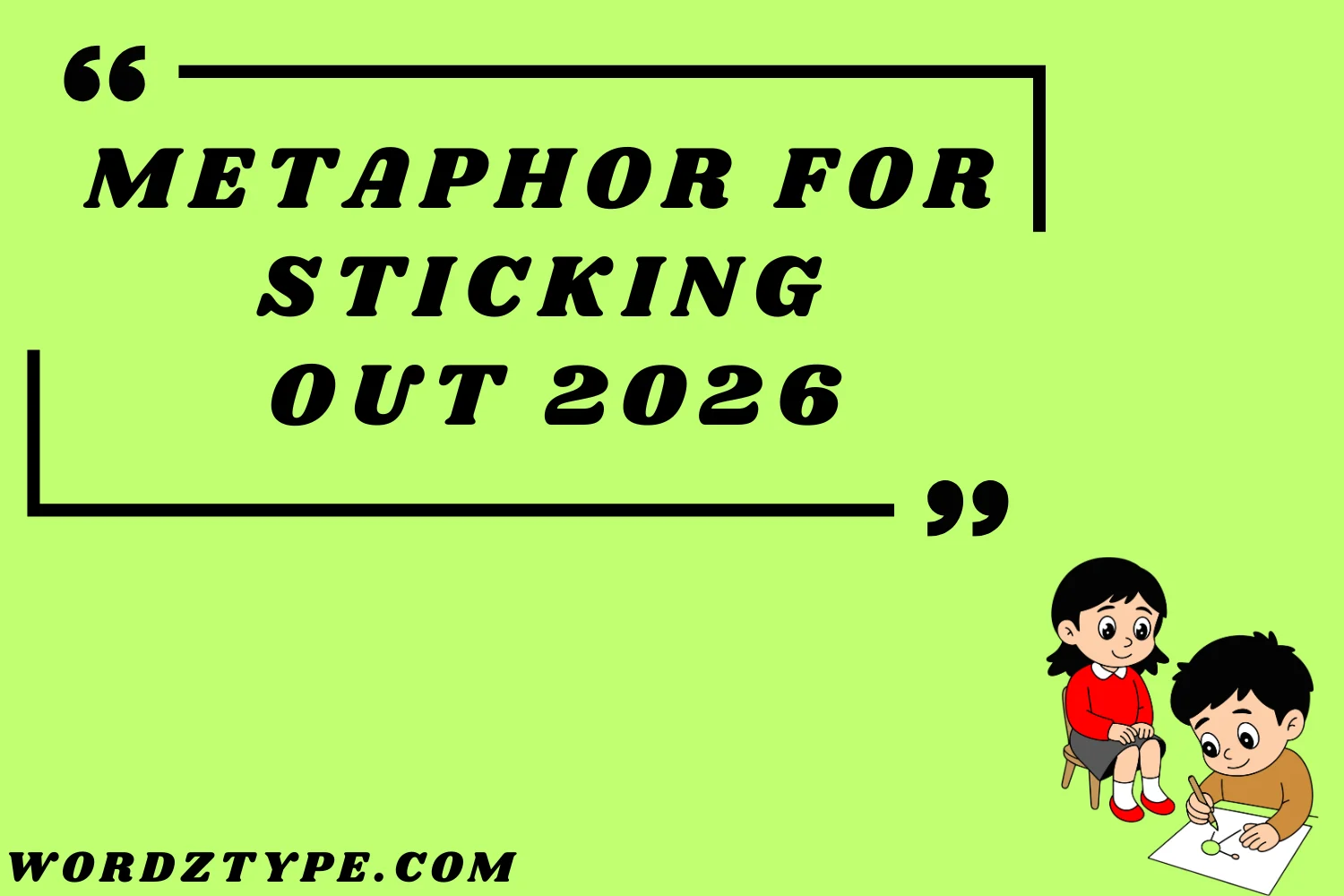 Metaphor for Sticking Out