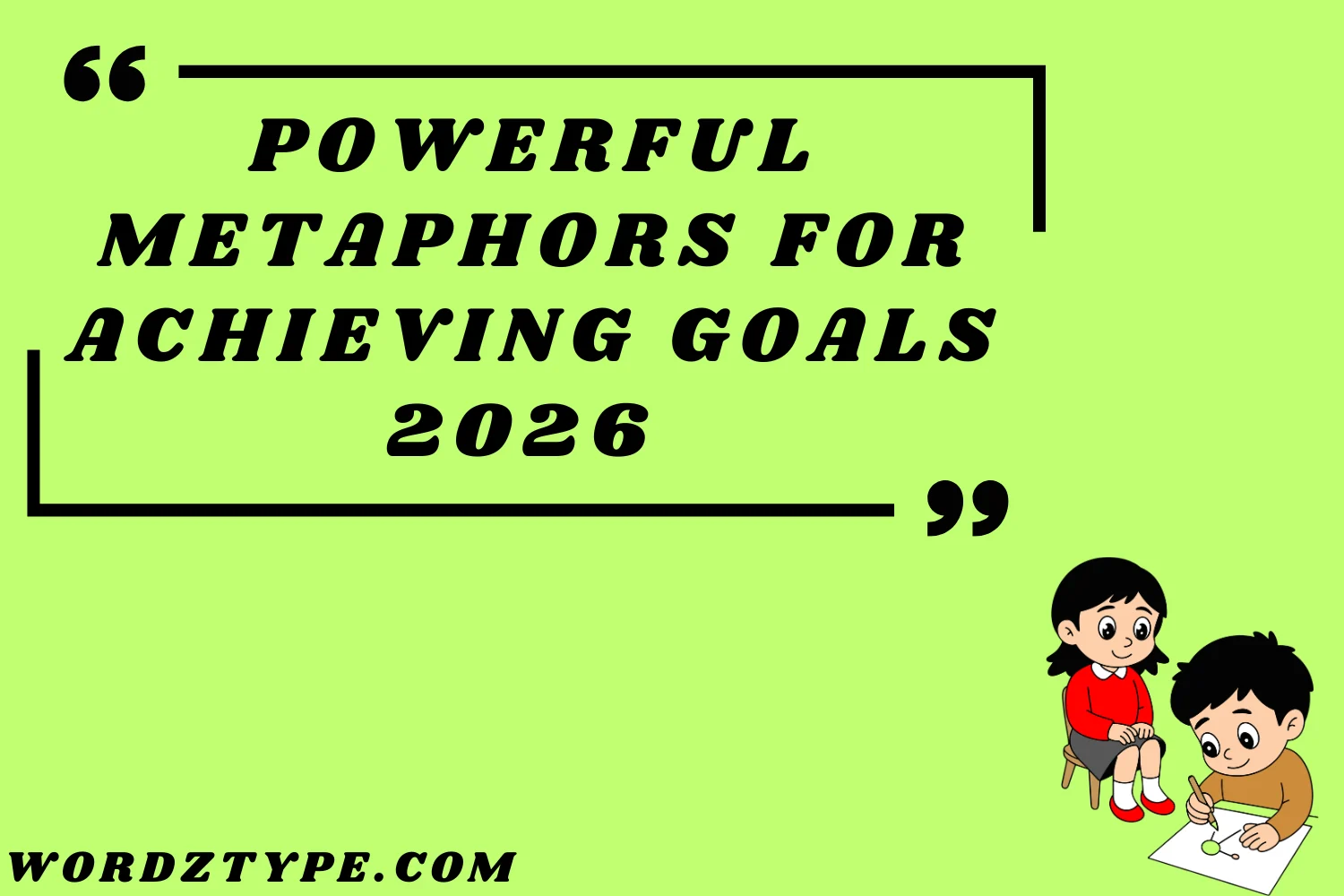 Powerful Metaphors for Achieving Goals