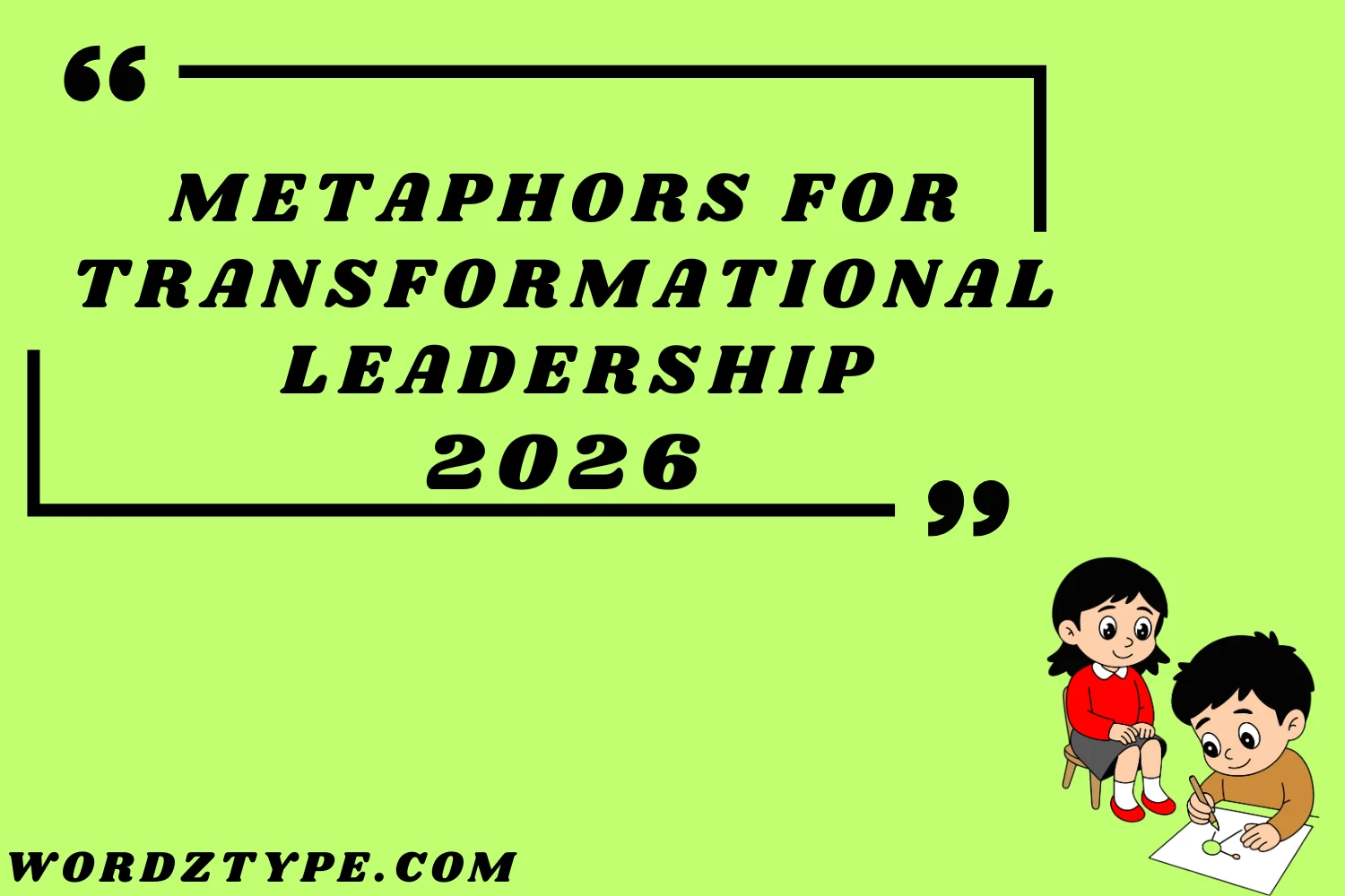 Metaphors for Transformational Leadership
