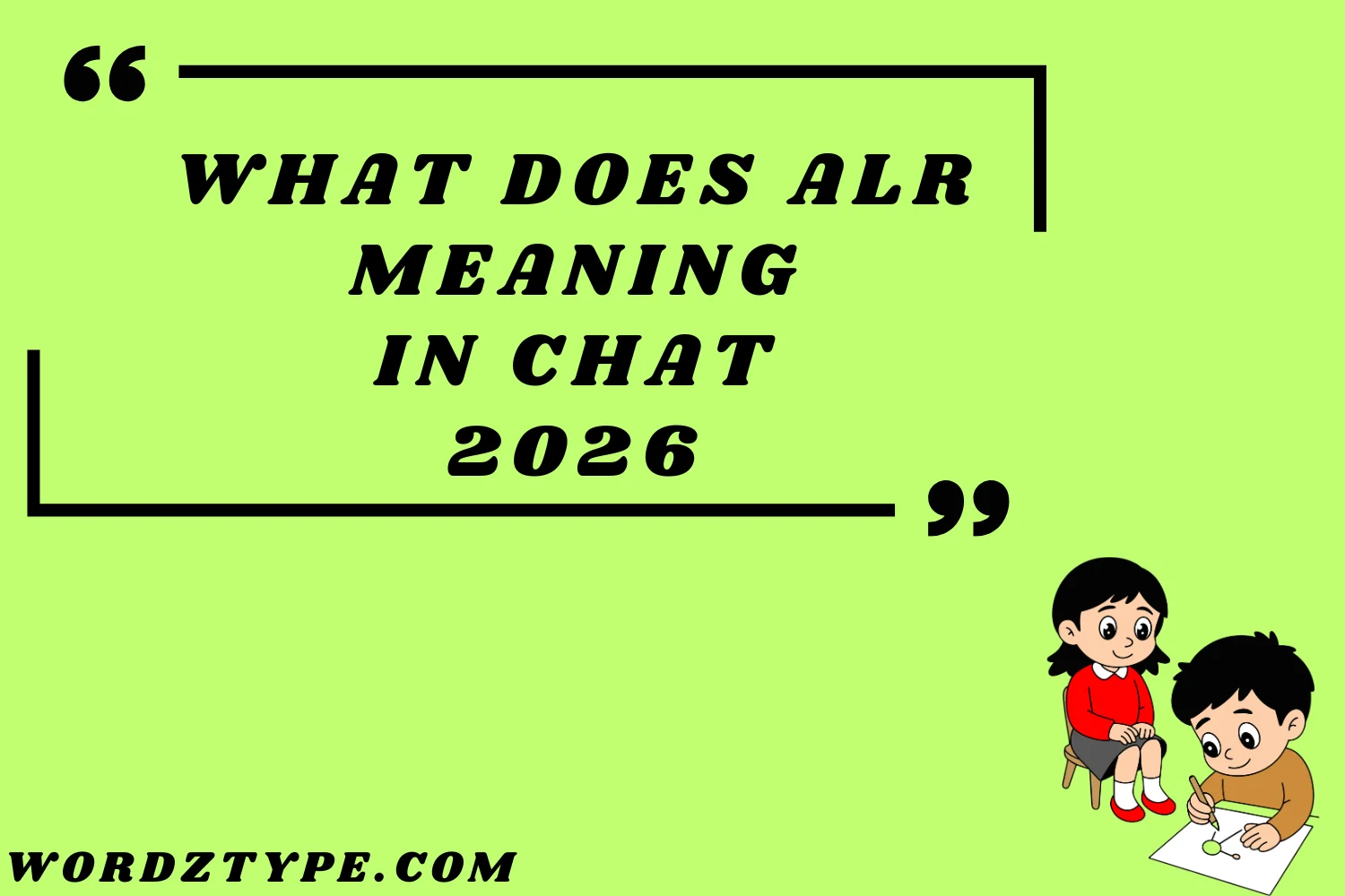 What Does alr Meaning in Chat