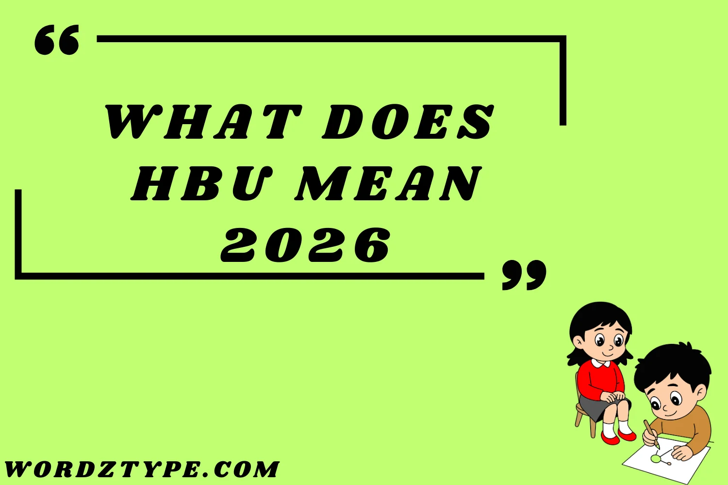 What Does HBU Mean