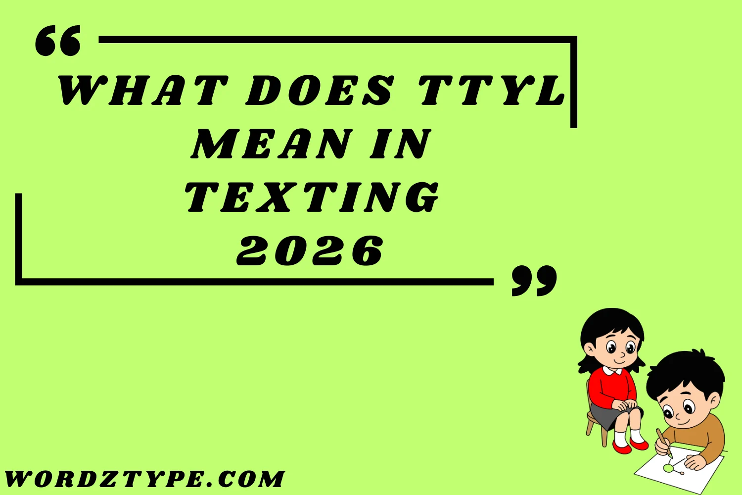 What Does ttyl Mean in Texting