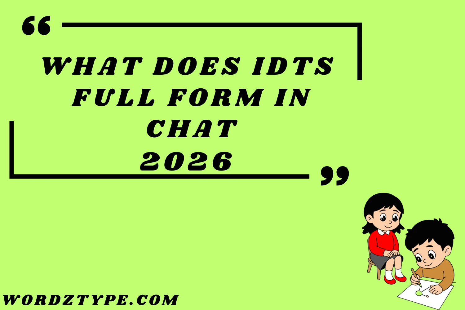 What Does IDTS Full Form in Chat