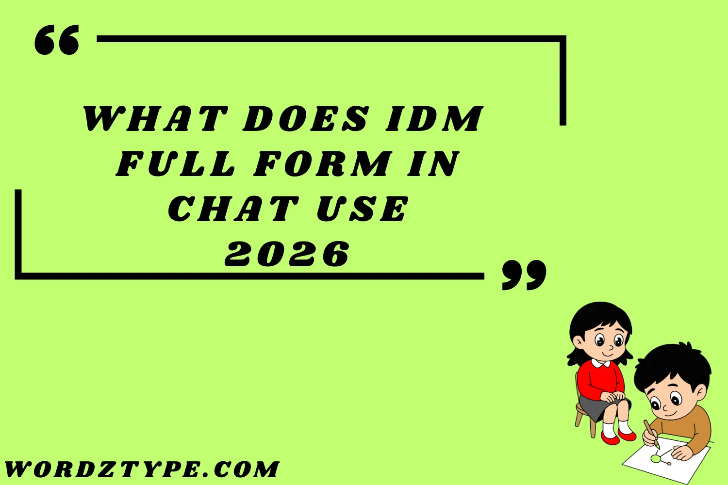 What Does IDM Full Form in Chat