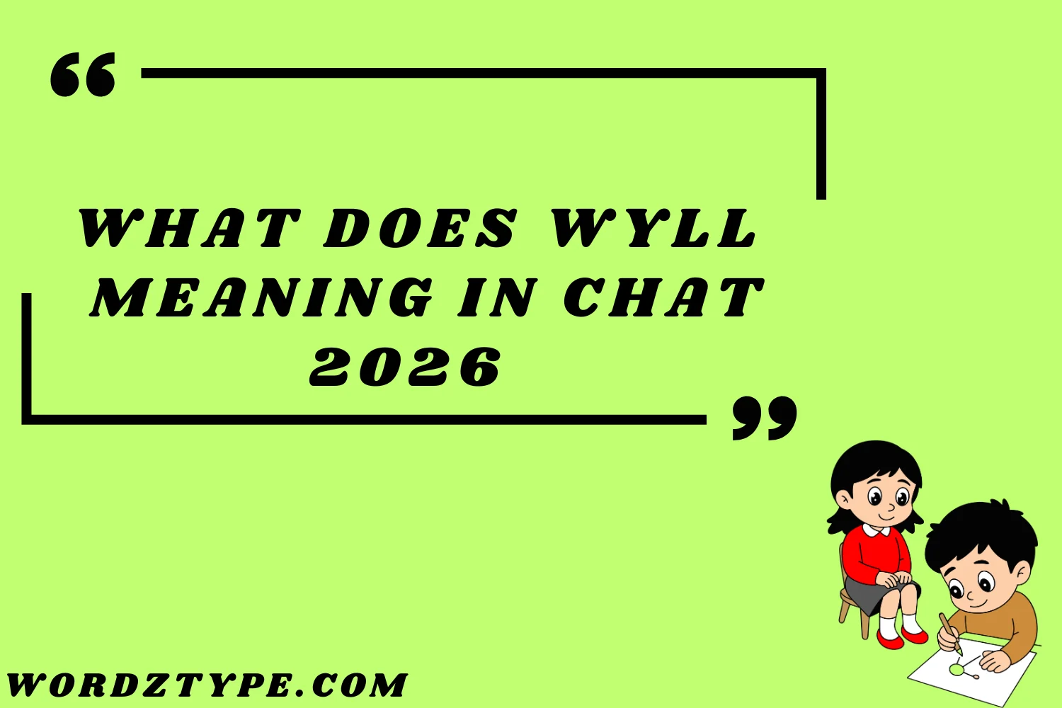 What Does wyll meaning in chat