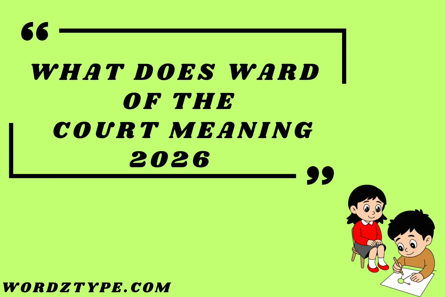 What Does ward of the court meaning