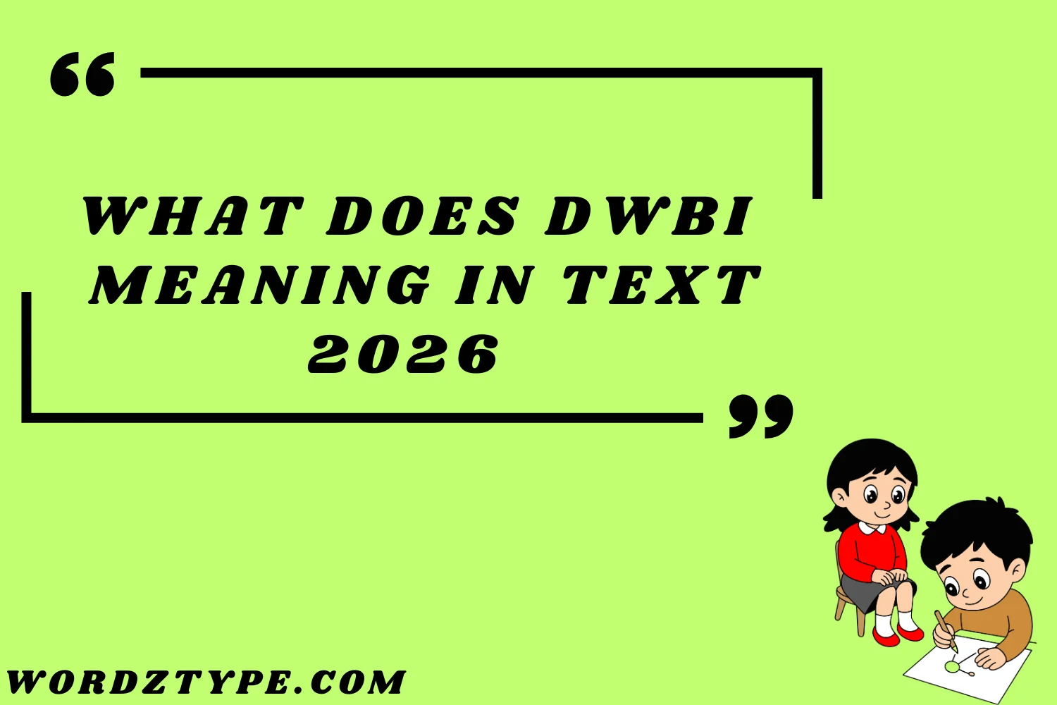 What Does DWBI Meaning in Text