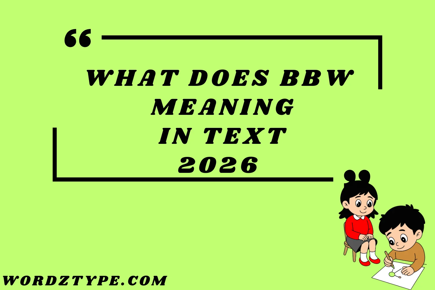 What Does BBW Meaning in Text