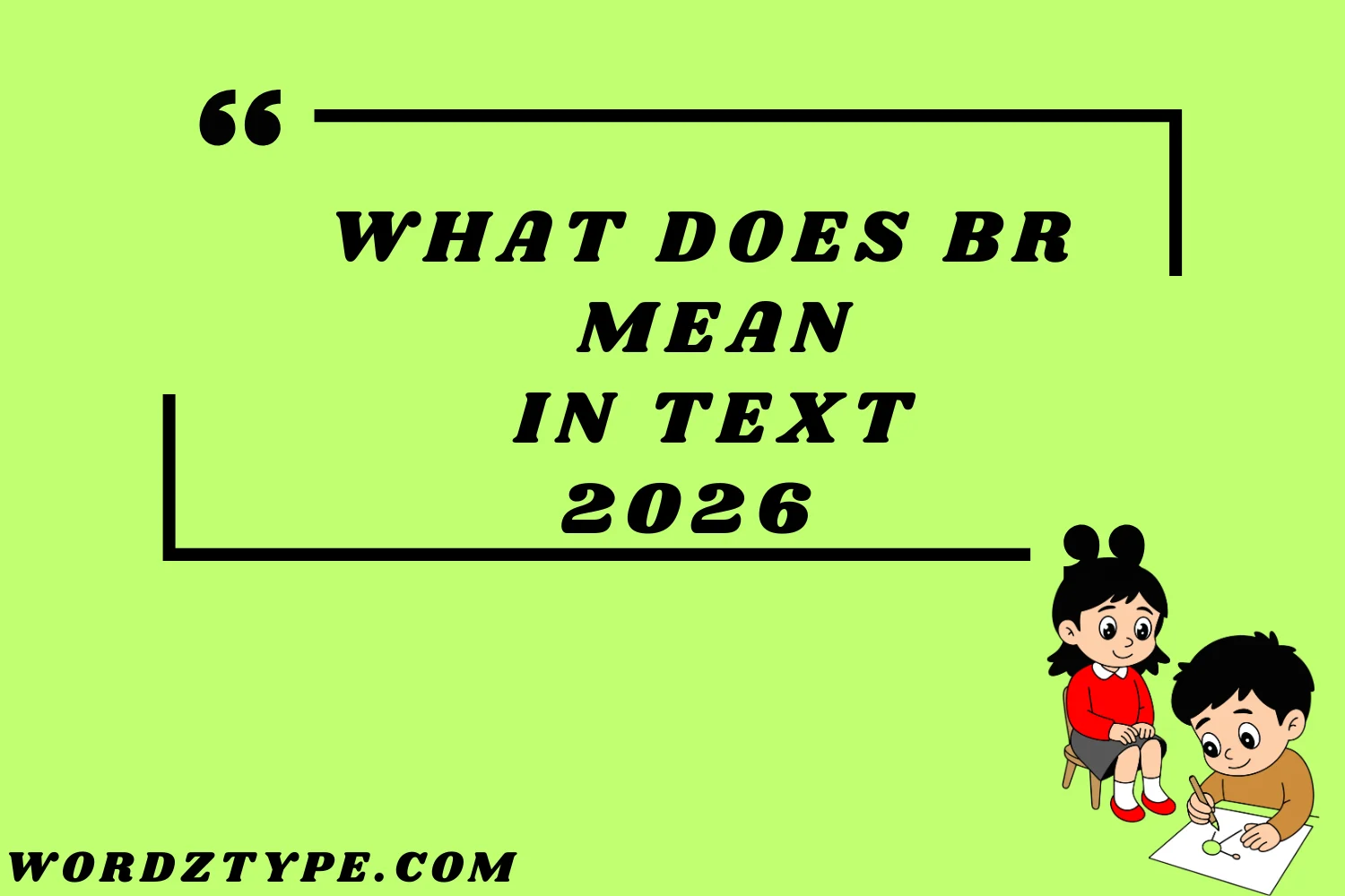 What Does BR Mean in Text