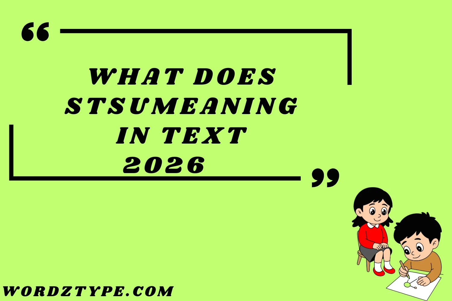 What Does STSU Meaning in Text