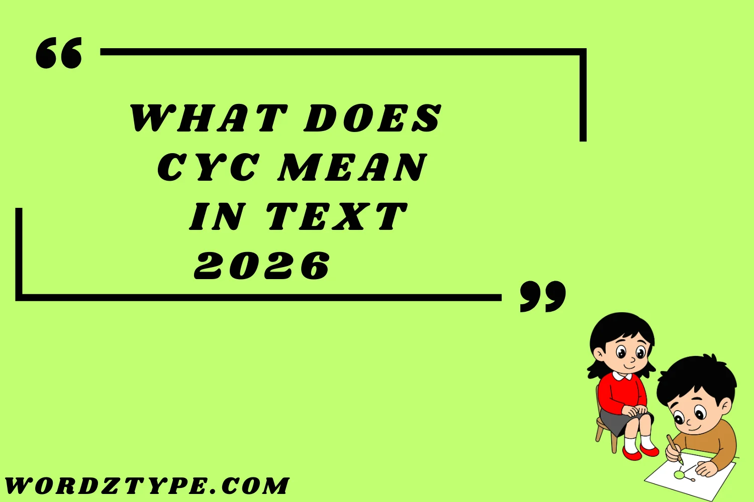 What Does CYC Mean in Text