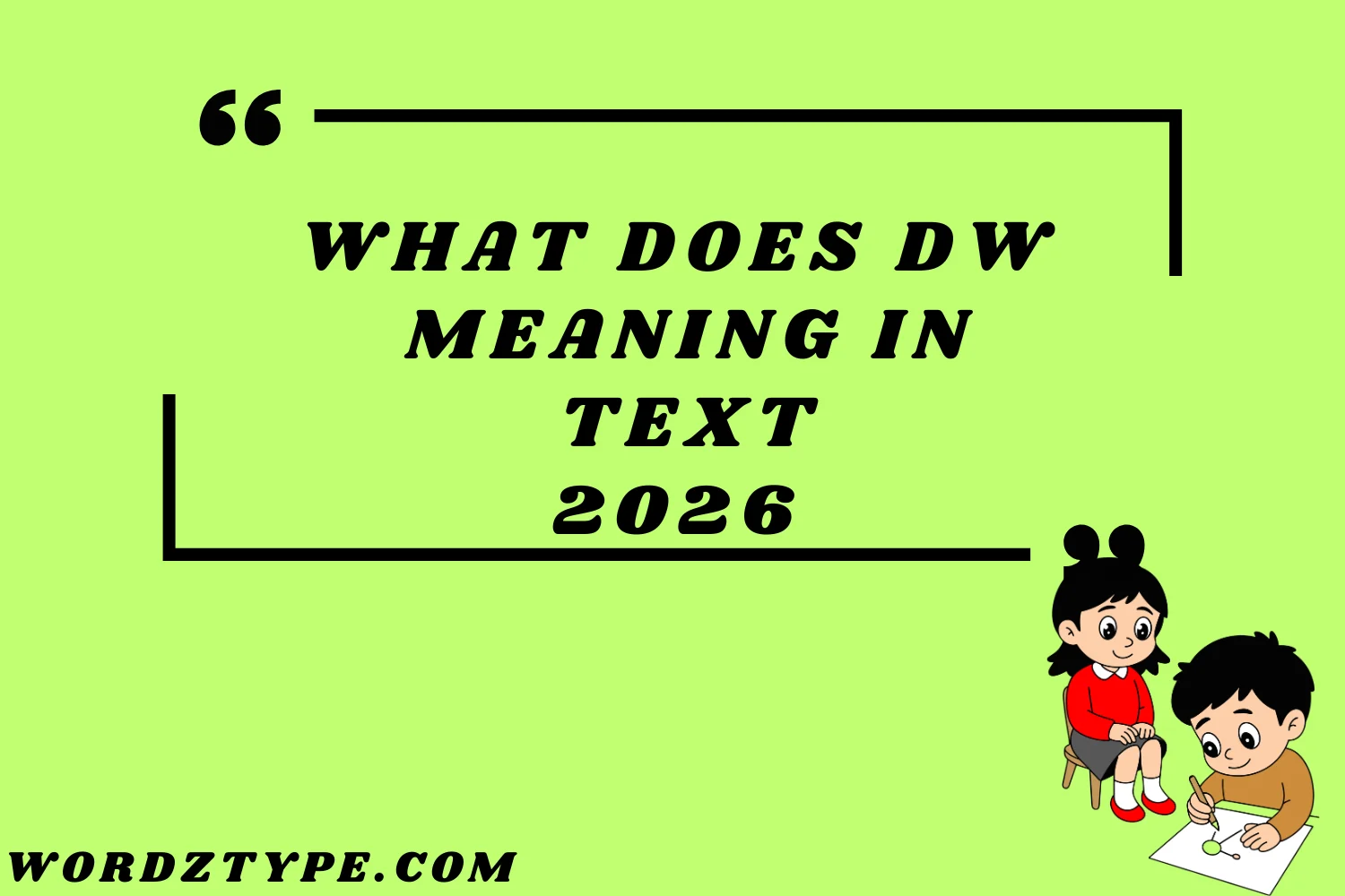 What Does DW Meaning in Text