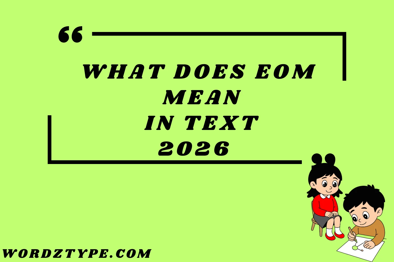 What Does EOM Mean in Text