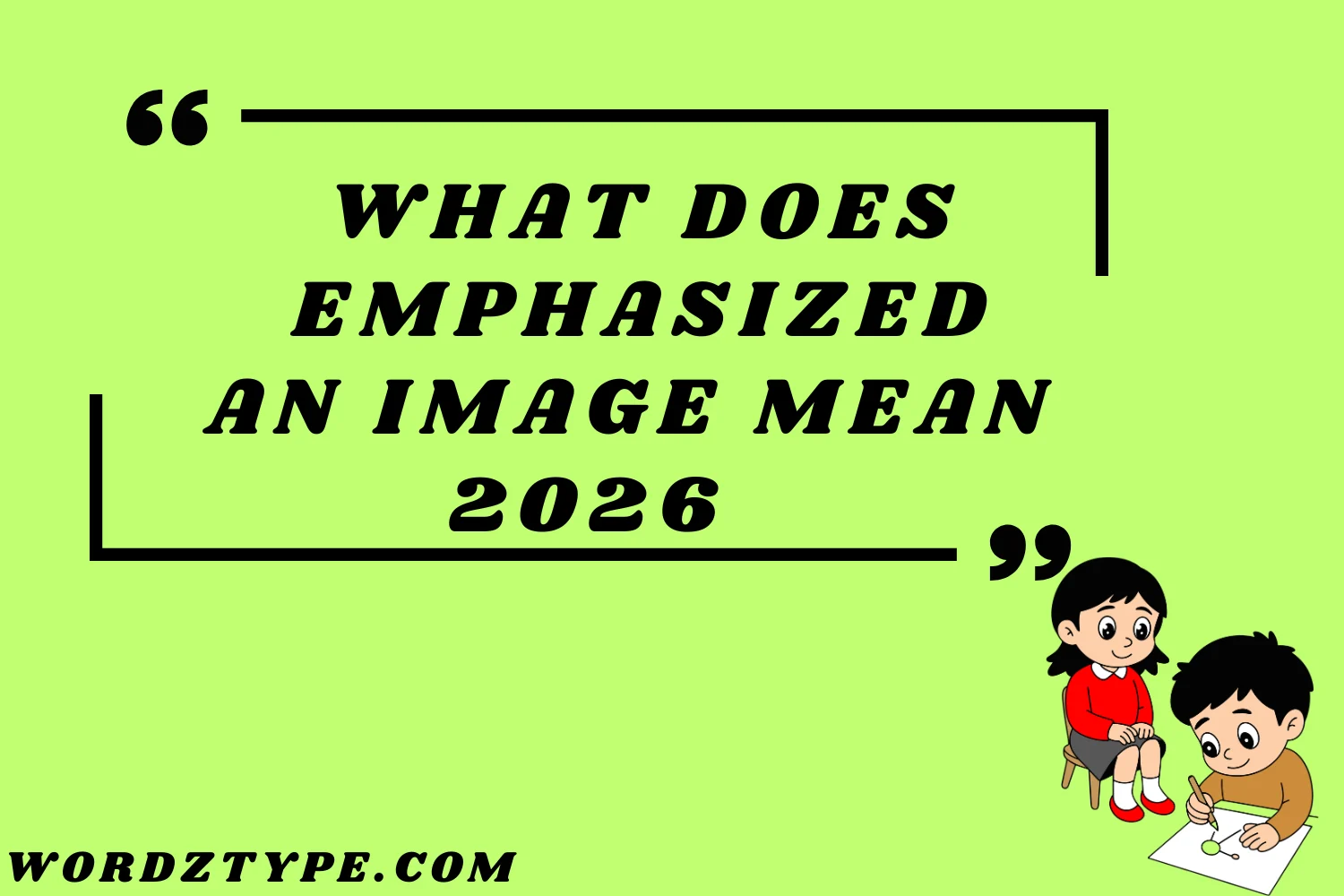What Does “Emphasized an Image” Mean